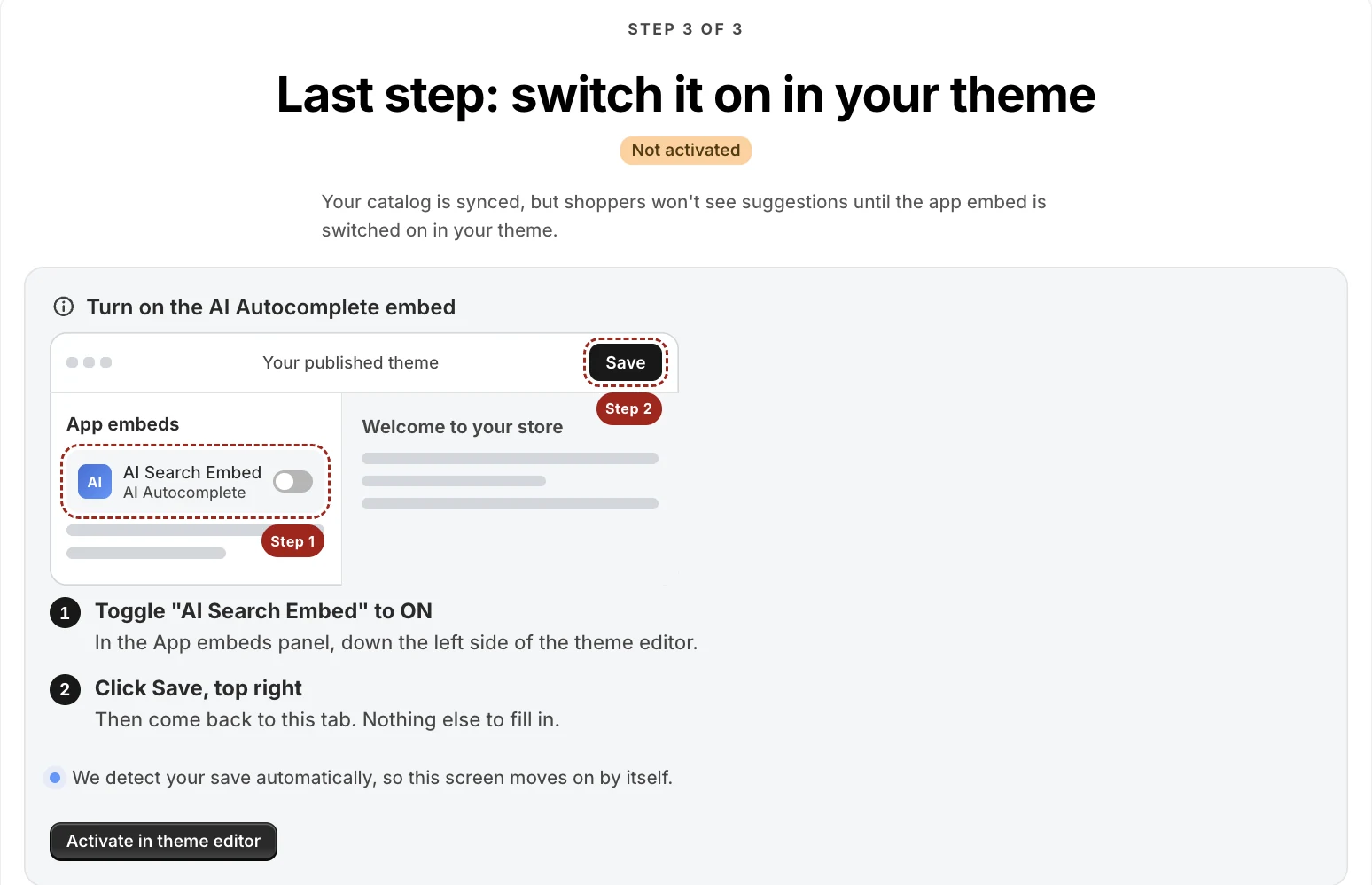 Turn on the AI Search Embed in the Shopify theme editor and click Save